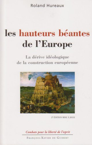 Les hauteurs béantes de l'Europe : la dérive idéologique de la construction européenne