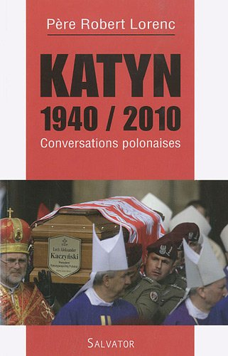 Katyn 1940-2010 : conversations polonaises