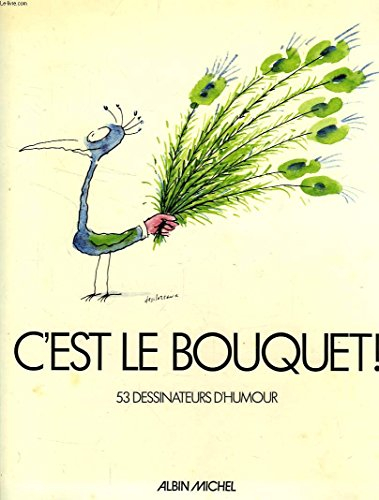 C'est le bouquet ! : 53 dessinateurs d'humour