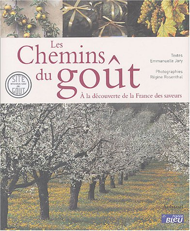 Les chemins du goût : à la découverte de la France des saveurs