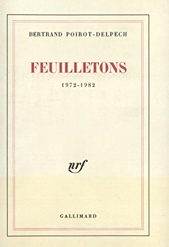 Feuilletons, 1972-1982 : critiques littéraires