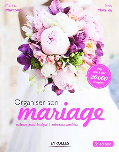 Organiser son mariage : astuces petit budget, adresses inédites