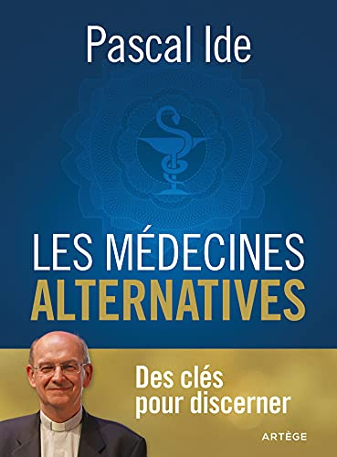 Les médecines alternatives : des clés pour discerner