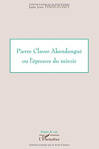 Pierre Claver Akendengué ou L'épreuve du miroir