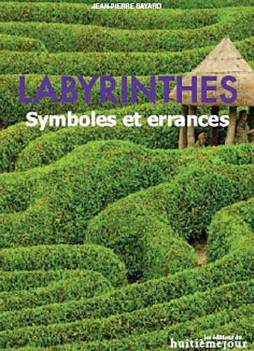 Labyrinthes : symboles et errances