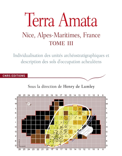 Terra Amata : Nice, Alpes-Maritimes, France. Vol. 3. Individualisation des unités archéostratigraphi
