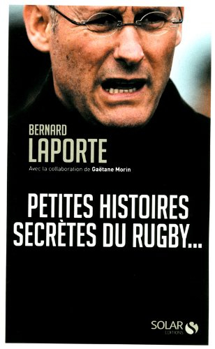 Petites histoires secrètes du rugby...