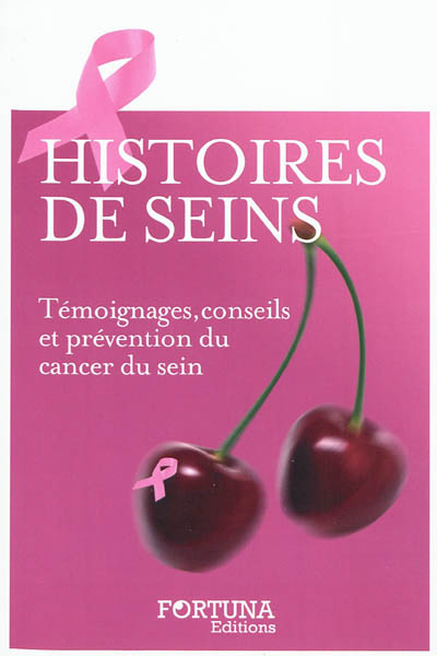 Histoires de seins : témoignages, conseils et prévention du cancer du sein