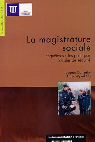 la magistrature sociale : enquêtes sur les politiques locales de sécurité