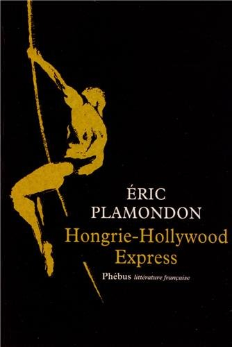1984. Vol. 1. Hongrie-Hollywood express