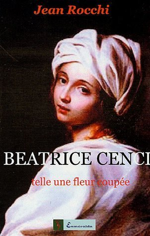 Beatrice Cenci : telle une fleur coupée