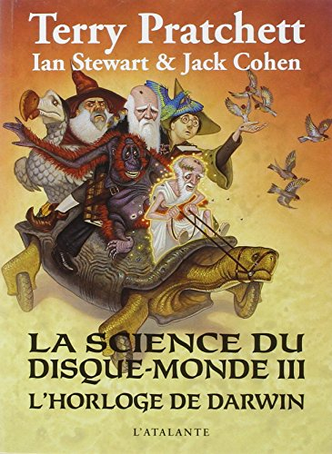 La science du Disque-monde. Vol. 3. L'horloge de Darwin - Terry Pratchett, Ian Stewart, Jack Sidney Cohen