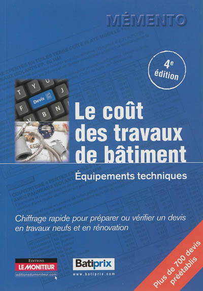 Le coût des travaux de bâtiment. Vol. 2. Equipements techniques : chiffrage rapide pour préparer ou 