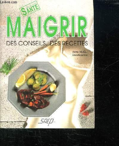 maigrir. des conseils, des recettes