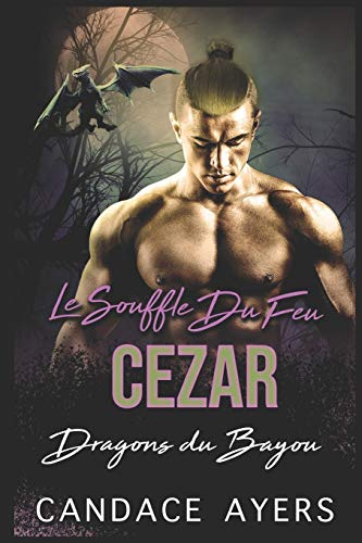 Le Souffle du Feu: Cezar: Une Romance Paranormale