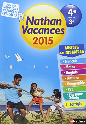 Nathan vacances 2015, de la 4e vers la 3e : toutes les matières