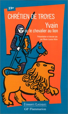 chrétien de troyes : yvain ou le chevalier au lion