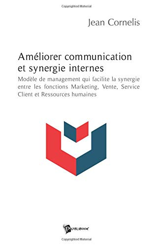 Améliorer communication et synergie internes : modèle de management qui facilite la synergie entre l