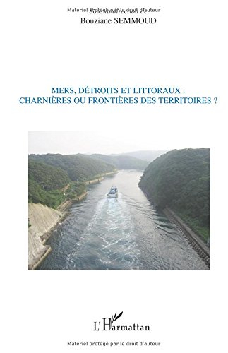 Mers, détroits et littoraux, charnières ou frontières des territoires ?