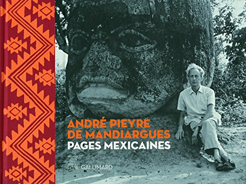 André Pieyre de Mandiargues : pages mexicaines