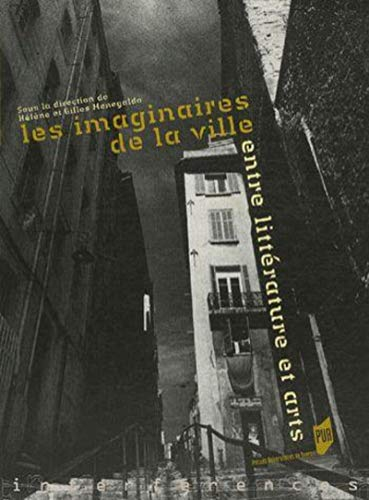 Les imaginaires de la ville : entre littérature et arts