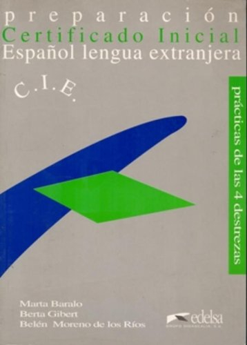 preparación certificado inicial: español lengua extranjera. prácticas de las cuatro destrezas