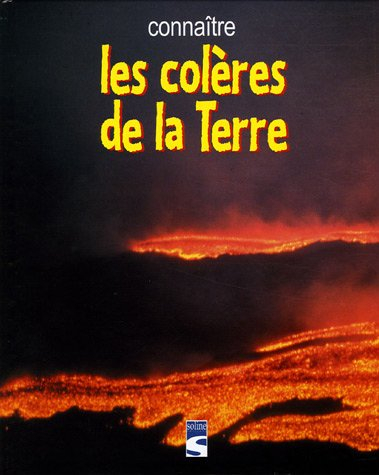 Connaître les colères de la Terre