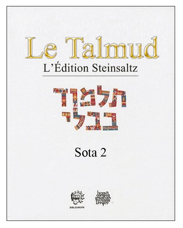 Le Talmud : l'édition Steinsaltz. Vol. 18. Sota. Vol. 2