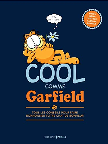 Cool comme Garfield : le livre pour faire ronronner votre chat de bonheur