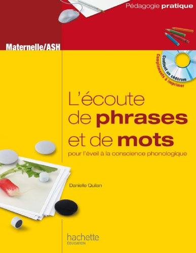 L'écoute de phrases et de mots, pour l'éveil à la conscience phonologique : jeux et activités pour a