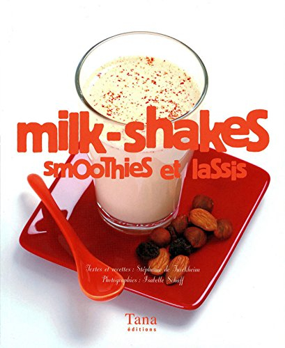 Milk-shakes, smoothies et lassis