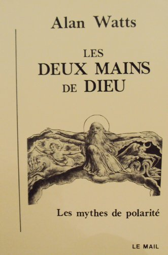 Les Deux mains de dieu : les mythes de polarité