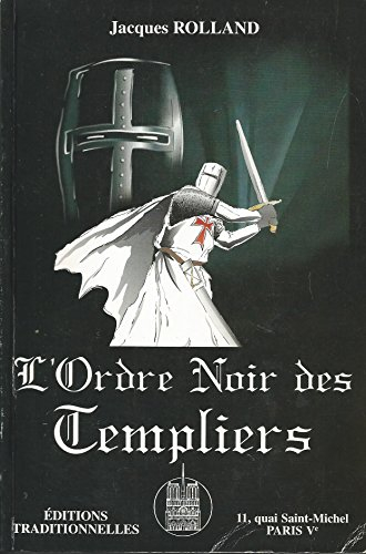L'ordre noir des Templiers