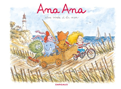 Ana Ana. Vol. 3. Une virée à la mer