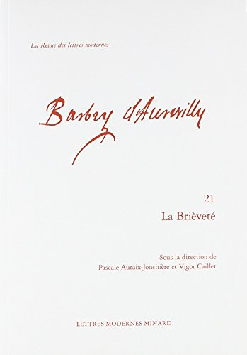 Barbey d'Aurevilly. Vol. 21. La brièveté