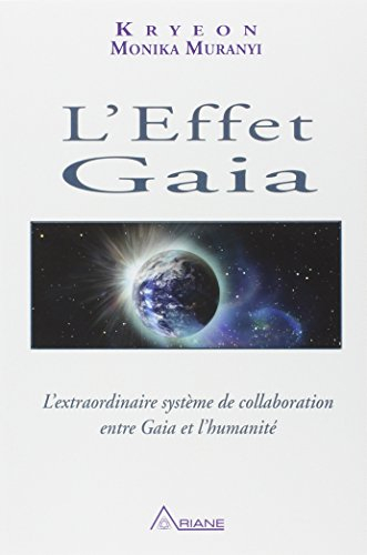 L'effet Gaia : extraordinaire système de collaboration entre Gaia et l'humanité