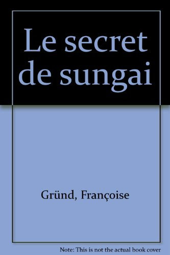 Le secret de Sungaï