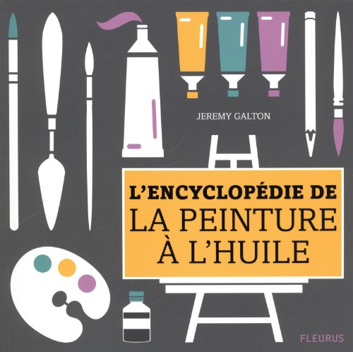 L'encyclopédie de la peinture à l'huile