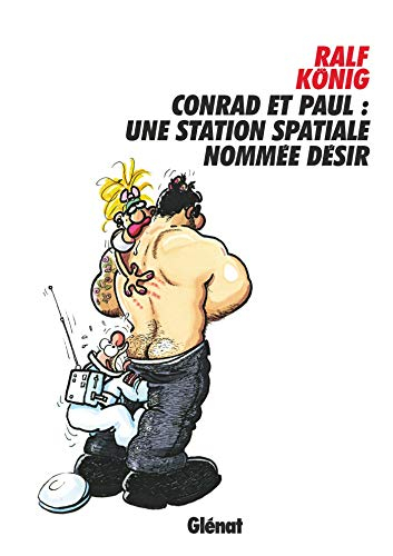 Conrad et Paul. Vol. 6. Une station spatiale nommée désir