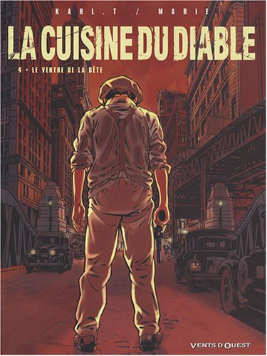 La cuisine du diable. Vol. 4. Le ventre de la bête