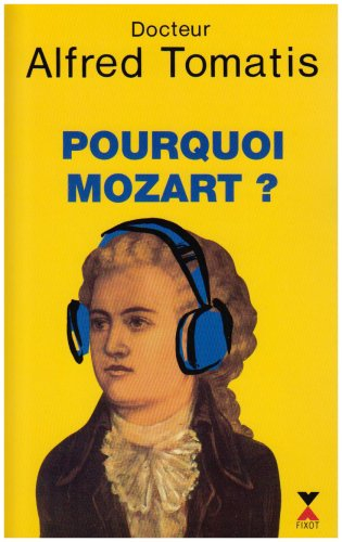 Pourquoi Mozart ? : essai
