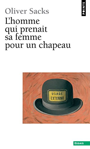 L'homme qui prenait sa femme pour un chapeau : et autres récits cliniques