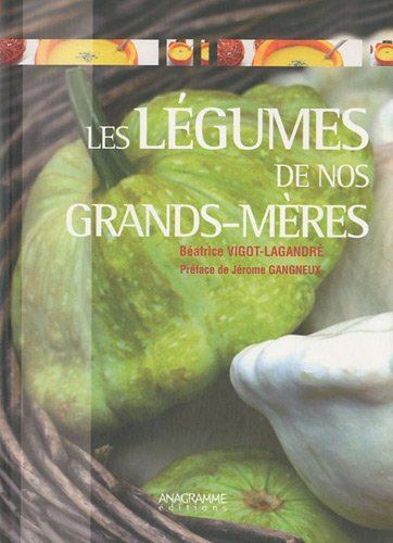 Les légumes de nos grands-mères