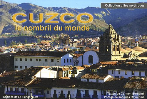 Cuzco, le nombril du monde
