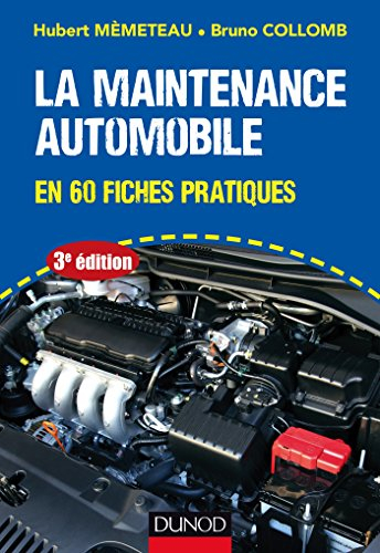 La maintenance automobile en 60 fiches pratiques