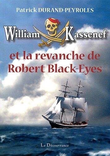 William Kassenef. Vol. 2. William Kassenef et la revanche de Robert Black-Eyes