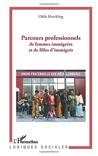 Parcours professionnels de femmes immigrées et de filles d'immigrés