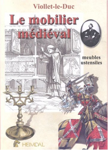 Dictionnaire raisonné du mobilier. Vol. 1. Mobilier, ustensiles, jeux