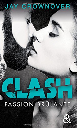 Clash. Vol. 1. Passion brûlante