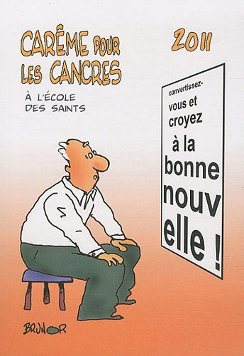 Carême pour les cancres 2011 : à l'école des saints